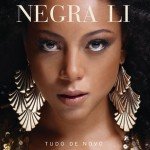 Os novos dos veteranos BNegão e Negra Li
